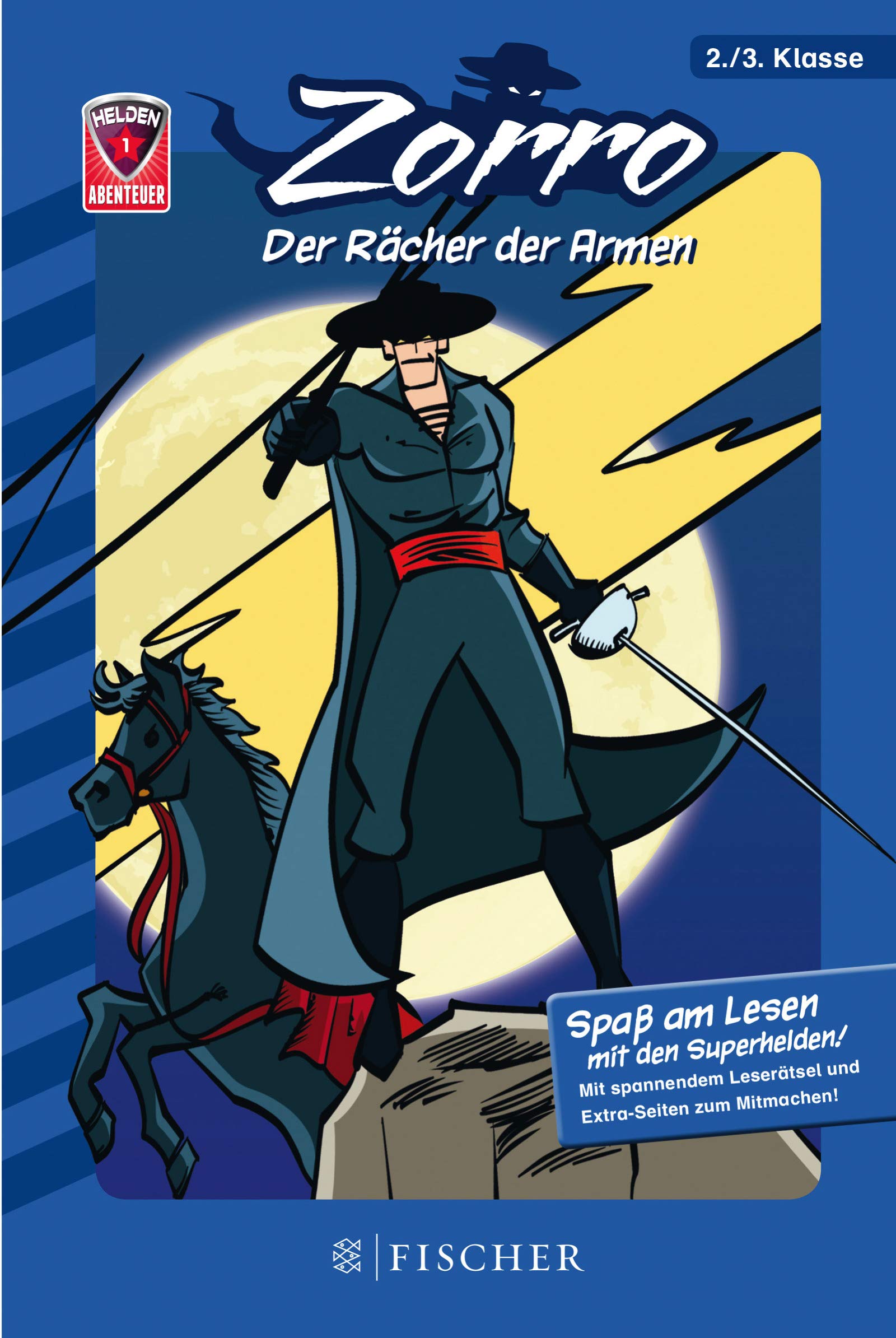 Helden-Abenteuer 01: Zorro – Der Rächer der Armen: Fischer. Nur für Jungs Novels & Short Stories