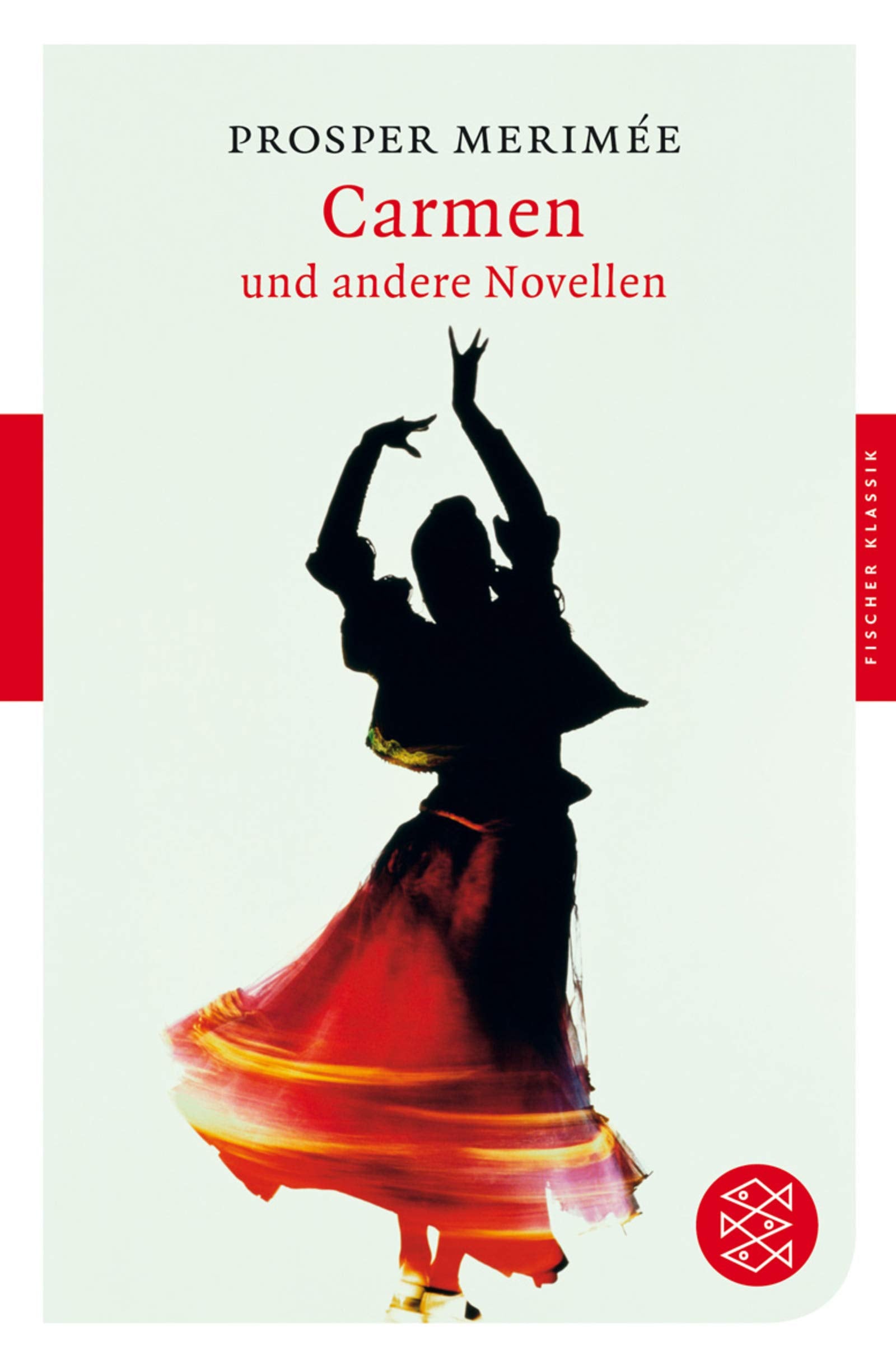 Carmen und andere Novellen: Ungekürzte Ausgabe (Fischer Klassik) Classics
