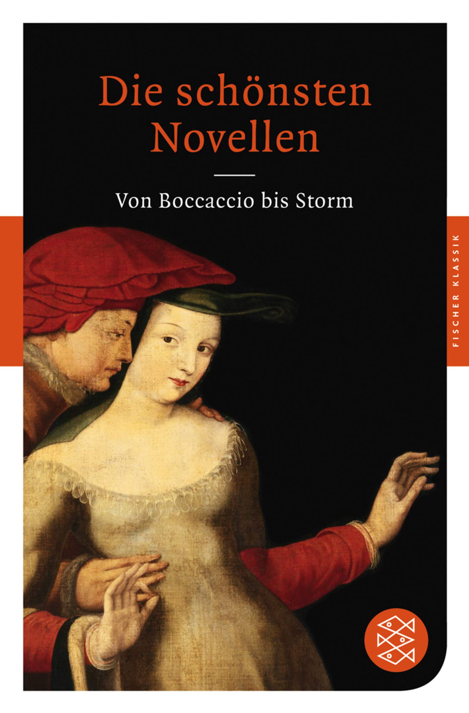 Die schönsten Novellen: Von Boccaccio bis Storm: Von Boccaccio bis Storm. Mit dem Werkbeitrag aus Kindlers Literaturlexikon (Fischer Klassik) Poetry