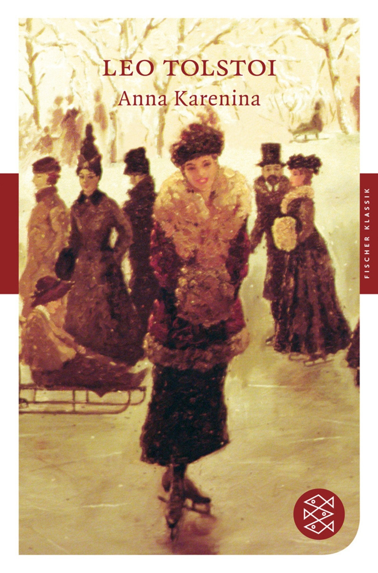 Anna Karenina: Roman. Mit dem Werkbeitrag aus dem Neuen Kindlers Literatur Lexikon (Fischer Klassik) Classics