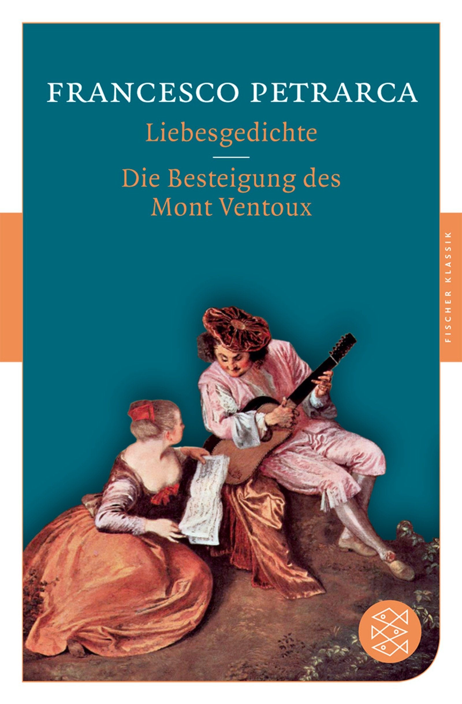 Liebesgedichte / Die Besteigung des Mont Ventoux (Fischer Klassik) Classics