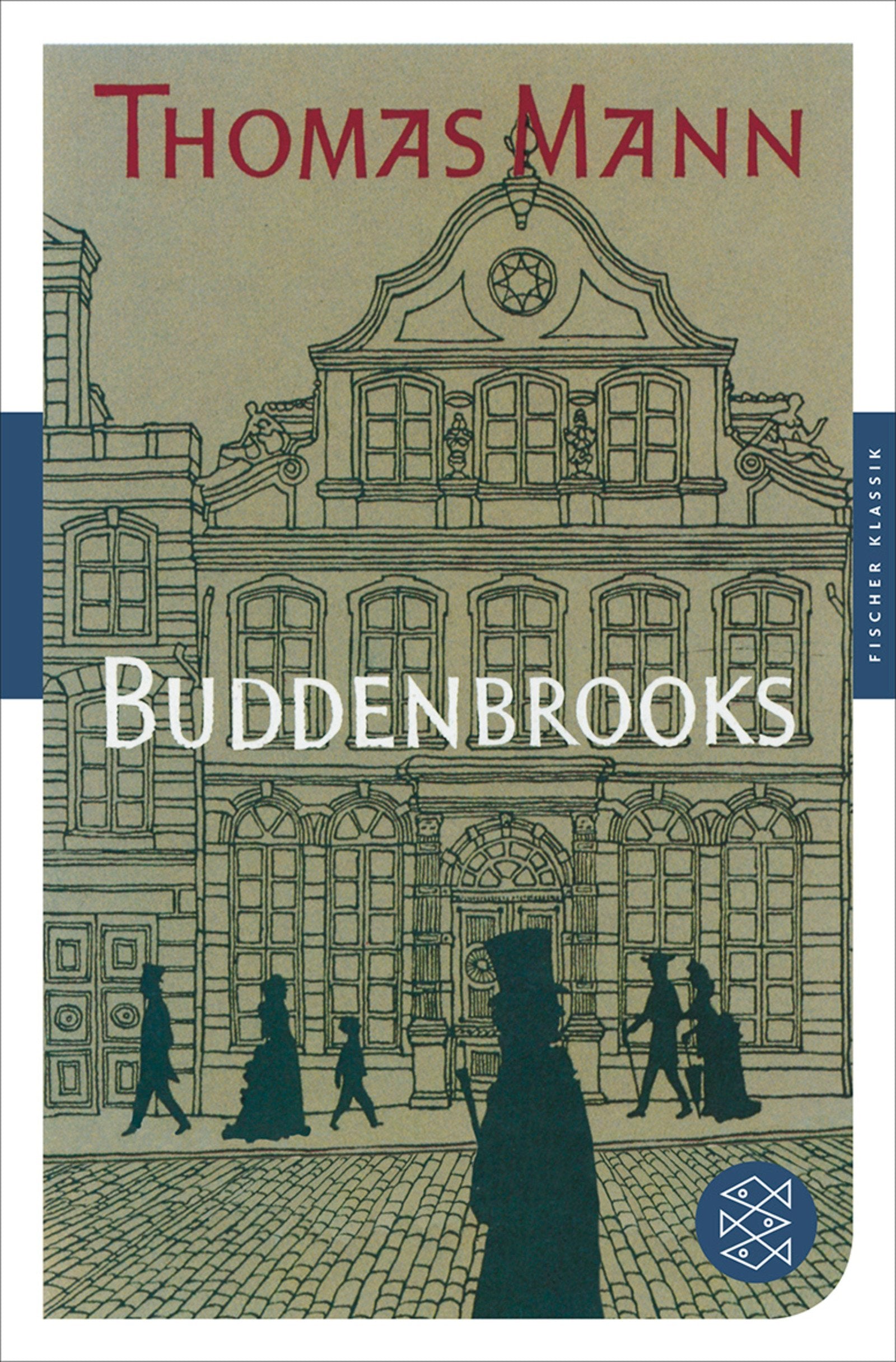Buddenbrooks: Verfall einer Familie Roman: Verfall einer Familie. Roman. Mit dem Werkbeitrag aus dem Neuen Kindlers Literatur Lexikon (Fischer Klassik, Band 90305) Classics