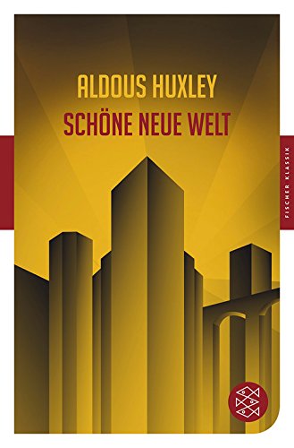 Schöne neue Welt: Ein Roman der Zukunft (Fischer Klassik) Classics