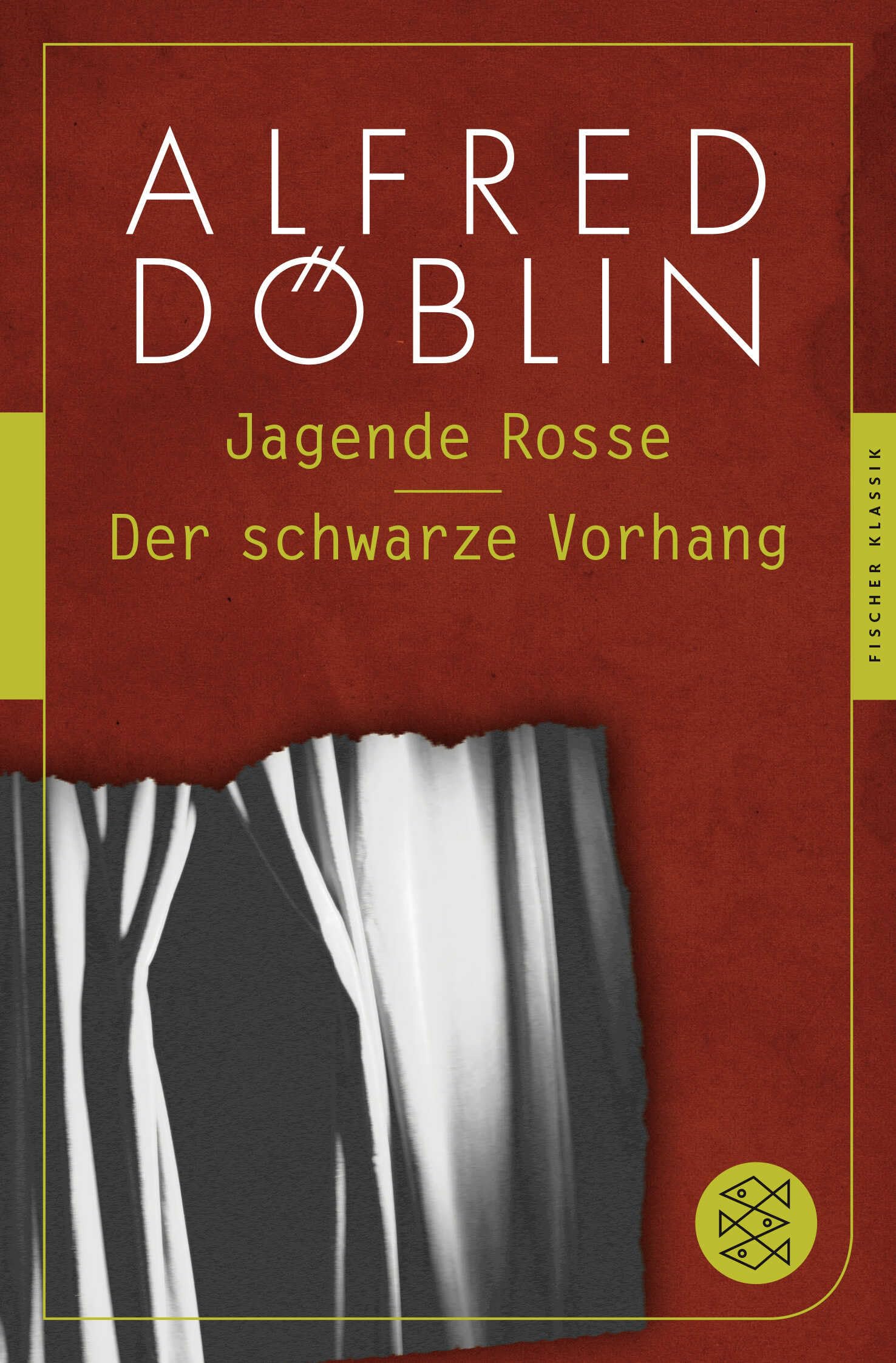 Jagende Rosse / Der schwarze Vorhang: Zwei Romane (Alfred Döblin, Gesammelte Werke (Taschenbuch), Band 1) Classics