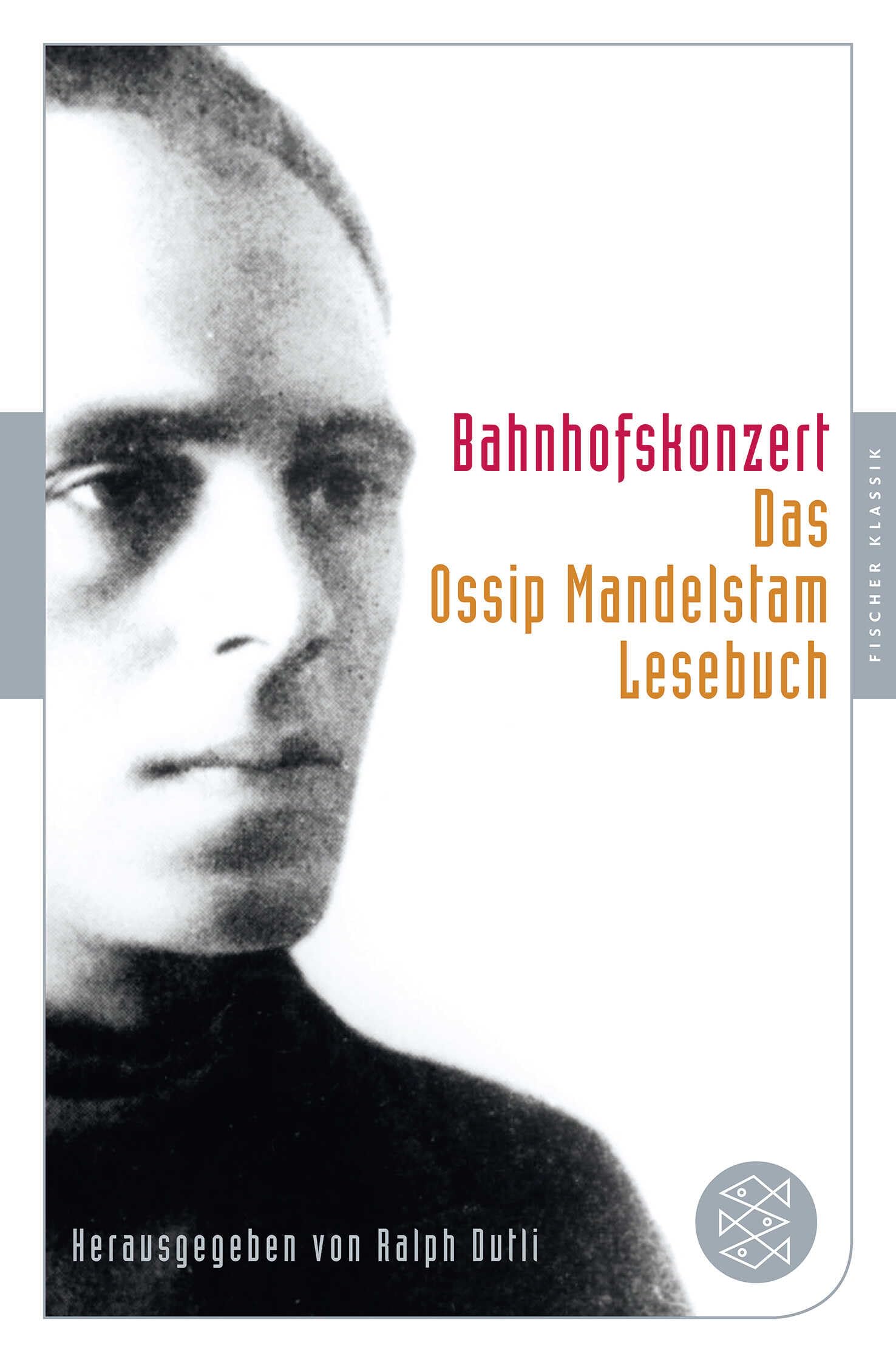 Bahnhofskonzert: Das Ossip-Mandelstam-Lesebuch (Fischer Klassik) Contemporary literature