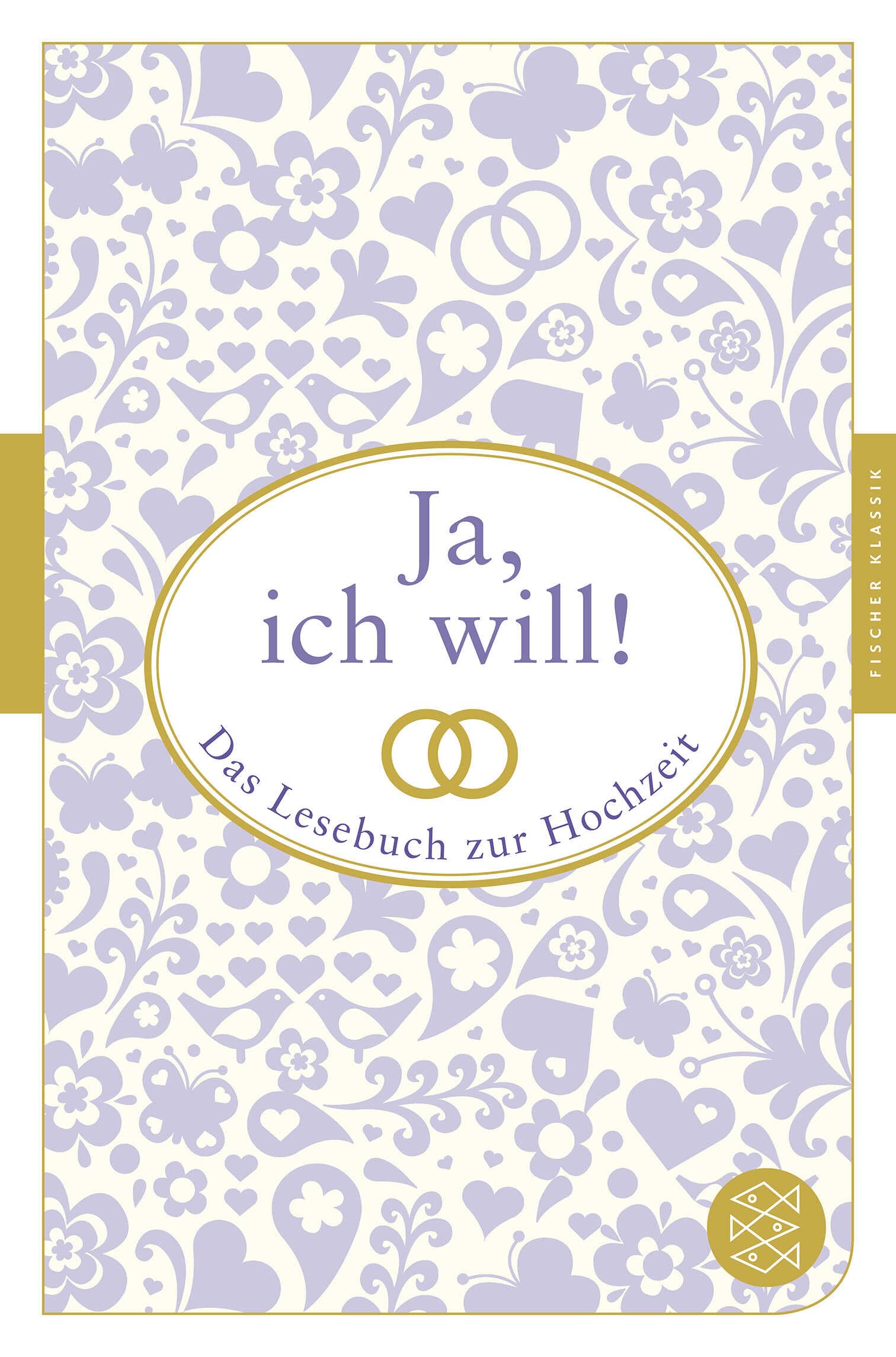 Ja, ich will!: Das Lesebuch zur Hochzeit (Fischer Klassik) Contemporary literature