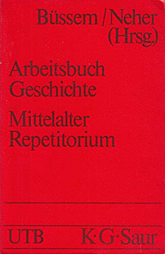Arbeitsbuch Geschichte. Mittelalter(3. bis 16. Jahrhundert) Repetitorium. Books