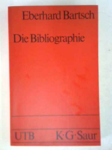 Die Bibliographie.: Einführung in Benutzung, Herstellung, Geschichte. (UTB S (Small-Format): Uni-Taschenbücher) Books