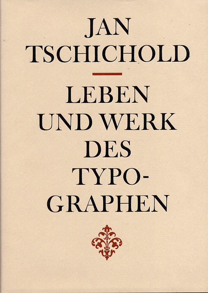 Leben und Werk des Typographen Jan Tschichold. book