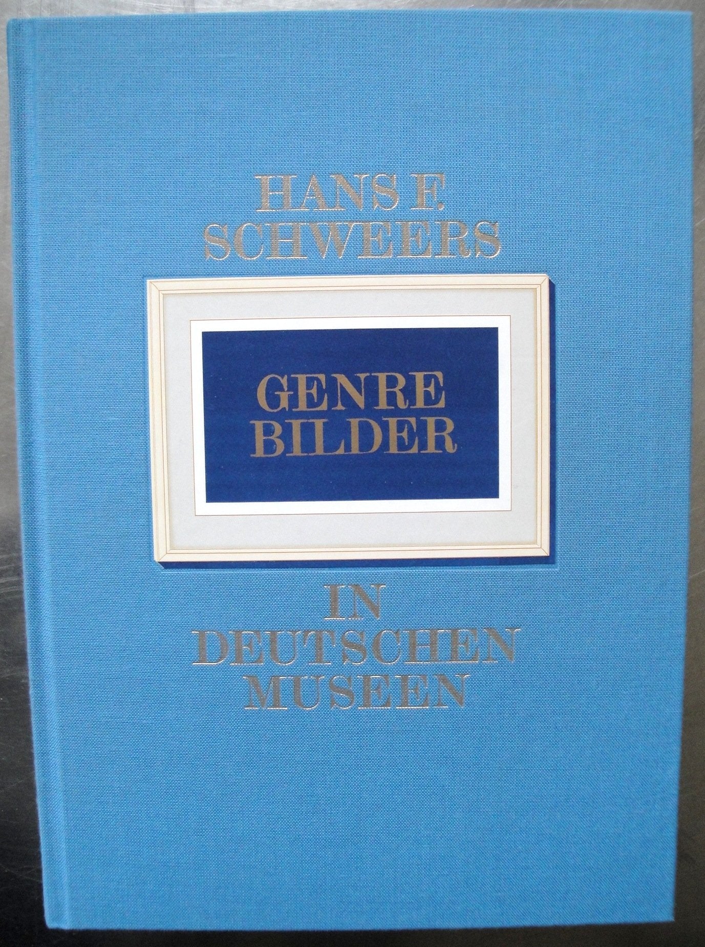 Genrebilder in deutschen Museen: Verzeichnis der Künstler und Werke ; mit 932 Abb. Natural Sciences