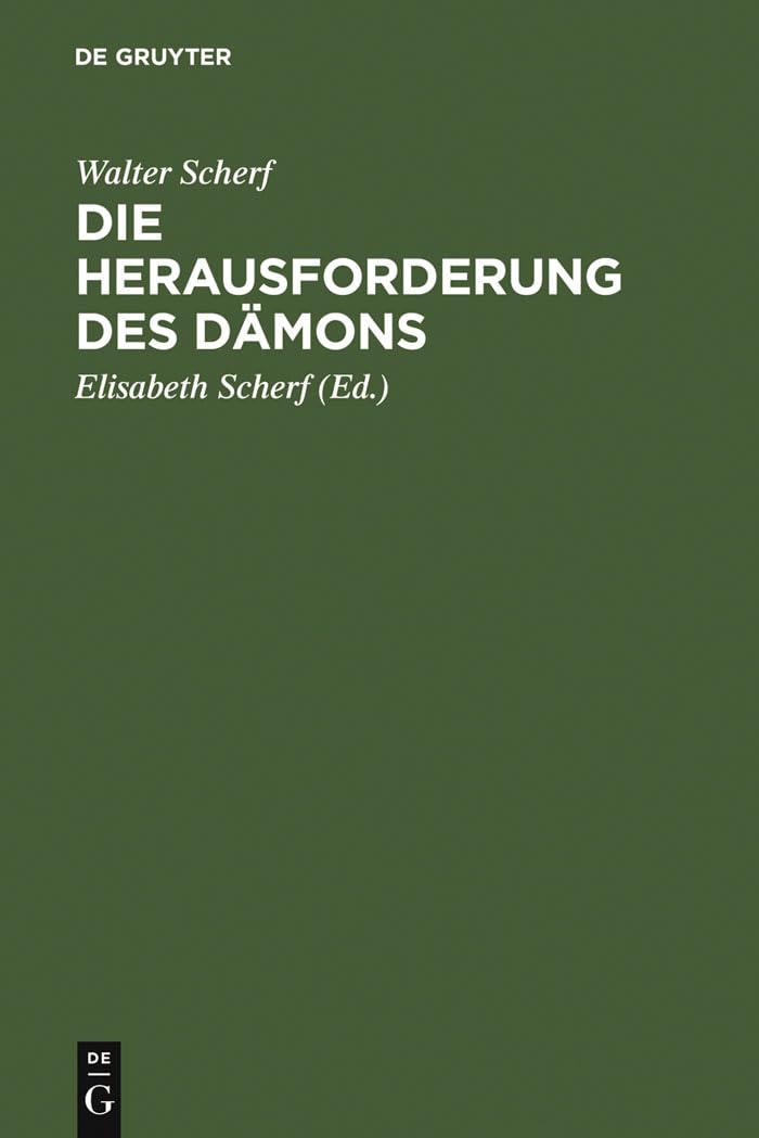 Die Herausforderung des Dämons: Form u. Funktion grausiger Kindermärchen ; eine volkskundliche und tiefenpsychologische Darstellung der Struktur, ... von 27 untereinander verwandten Erzähltypen Books