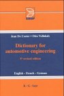 Dictionary for automotive engineering: English, French, German. Mit Definitionen d. dt. Begriffe General education
