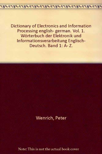 English - German, A - Z: aus: Dictionary of electronics and information processing, 1 Business, Finance & Career