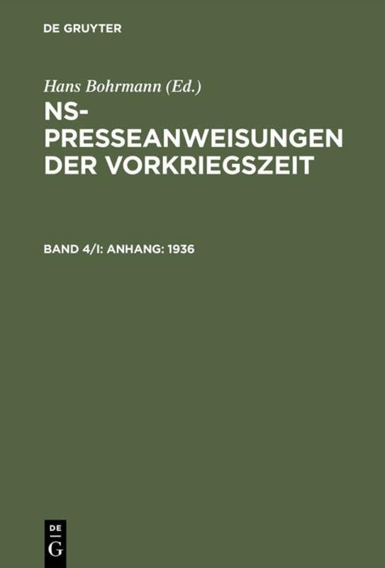 Anhang: 1936: Edition Und Dokumentation : 1936/Vol 4 (NS-Presseanweisungen der Vorkriegszeit) Media & Communication