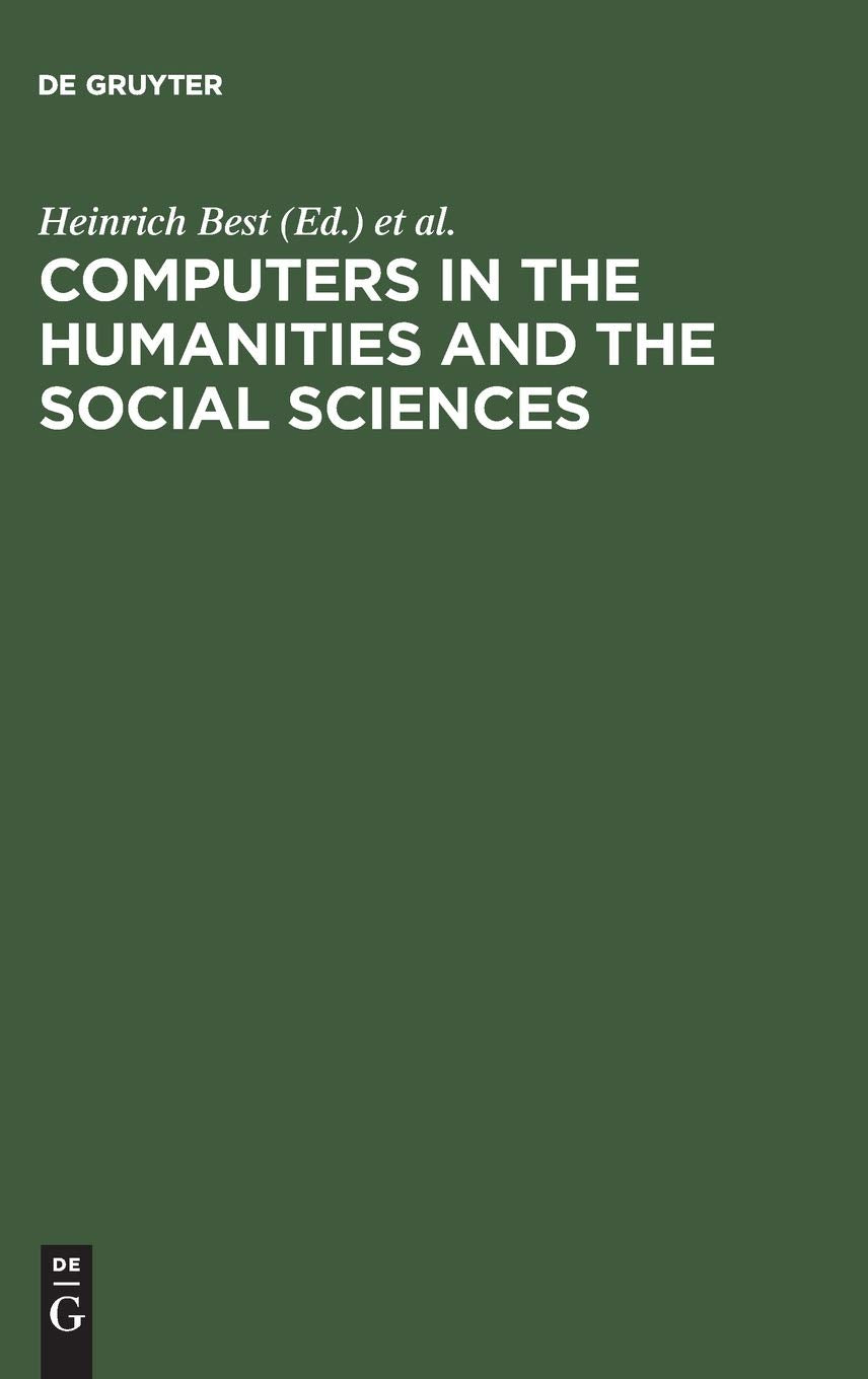 Computers in the humanities and the social sciences: Achievements of the 1980s, prospects for the 1990s. Proceedings of the Cologne Computer ... at the University of Cologne, September 1988 General education