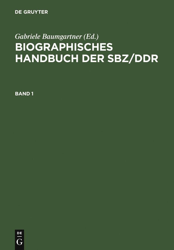 Biographisches Handbuch der SBZ, DDR: 1945-1990. 2 Bände Memories
