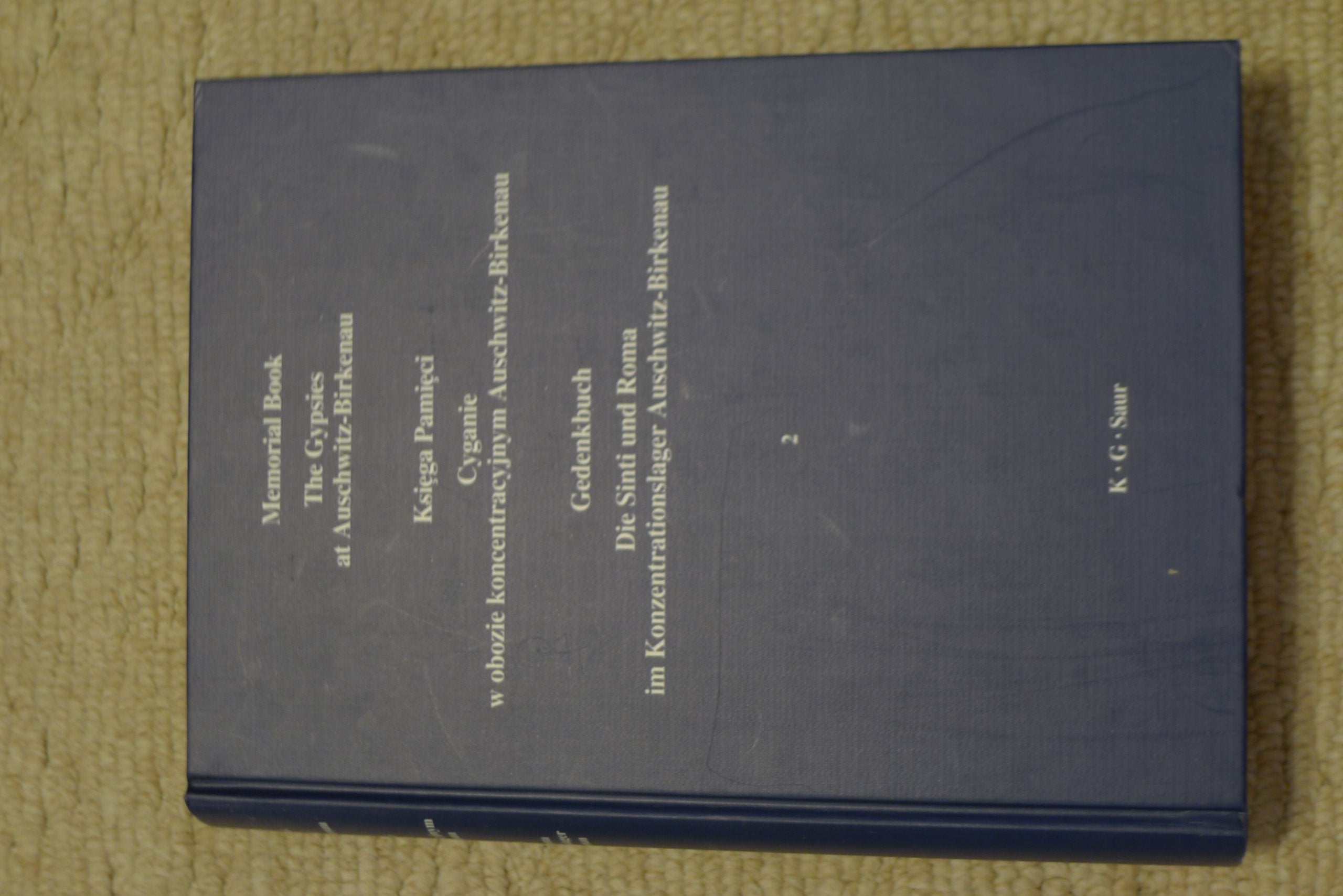 Memorial Book. The Gypsies at Auschwitz-Birkenau / Ksiega Pamieci. Cyganie w obozie Koncentracyjnym Auschwitz-Birkenau /Gedenkbuch. Die Sinti und Roma im Konzentrationslager Auschwitz-Birkenau Books
