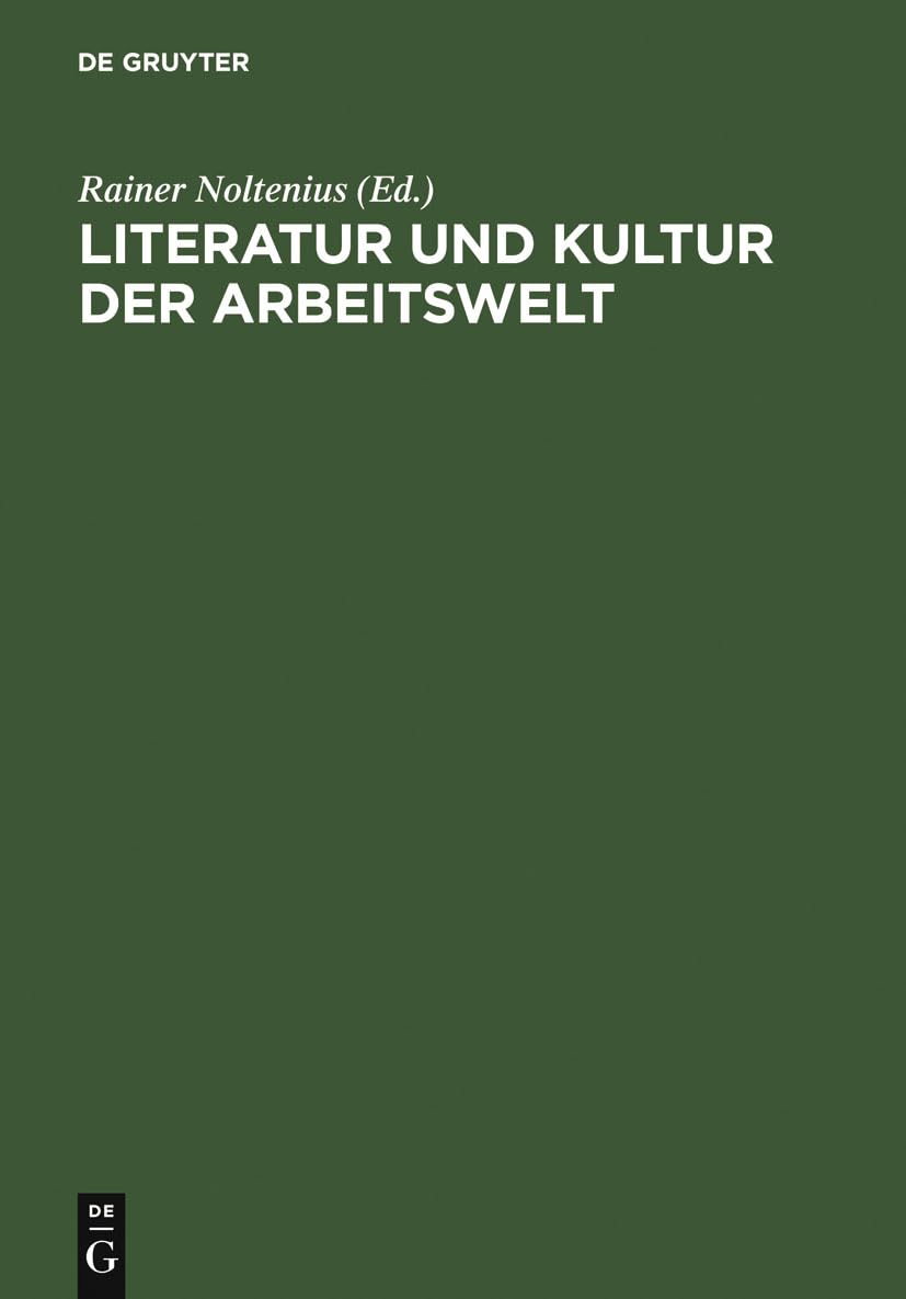Literatur und Kultur der Arbeitswelt book