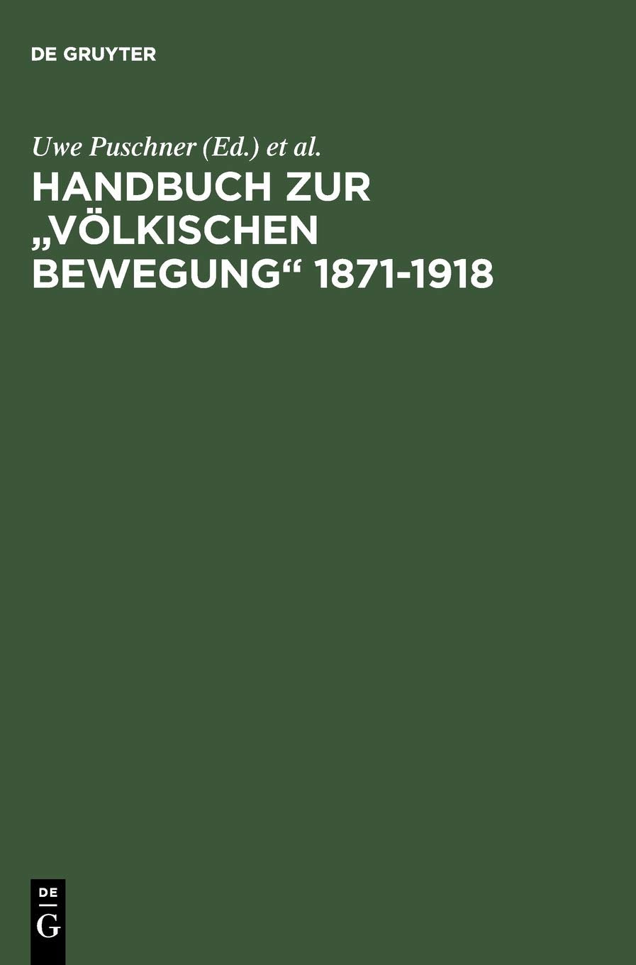 Handbuch zur "Völkischen Bewegung" 1871-1918 Politics & History