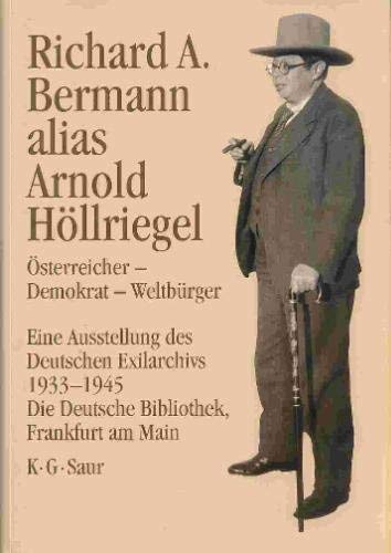 Richard A. Bermann alias Arnold Höllriegel. Österreicher - Demokrat - Weltbürger Books