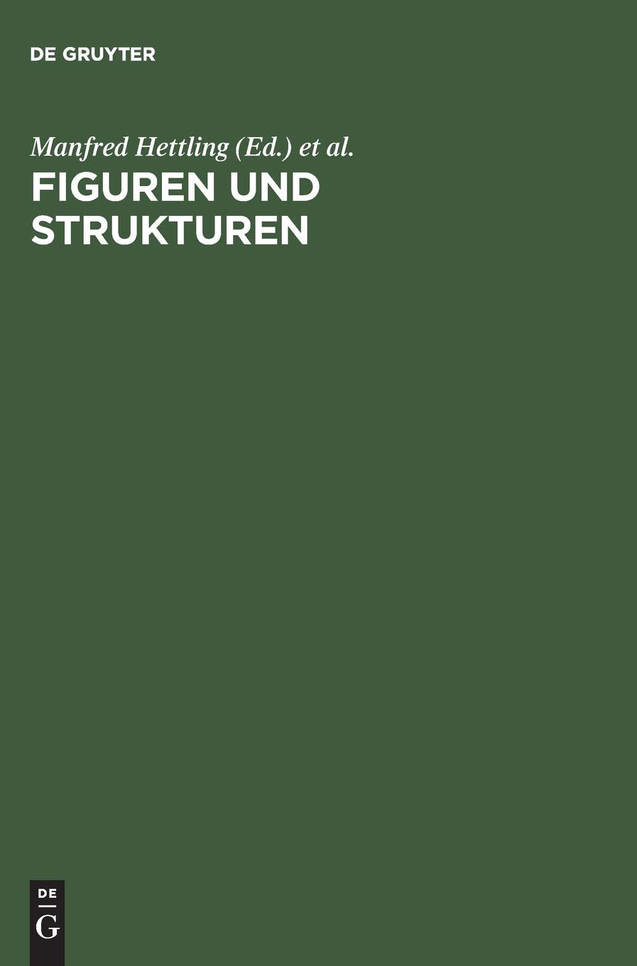 Figuren und Strukturen: Historische Essays für Hartmut Zwahr zum 65. Geburtstag Politics & History