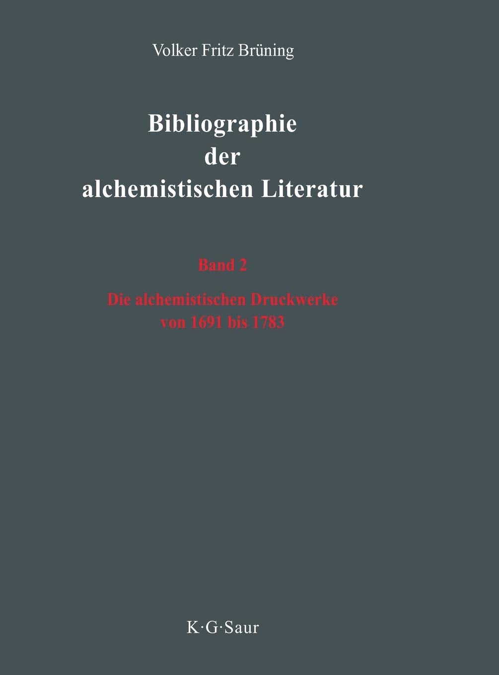 Die alchemistischen Druckwerke von 1691 bis 1783 Social Sciences