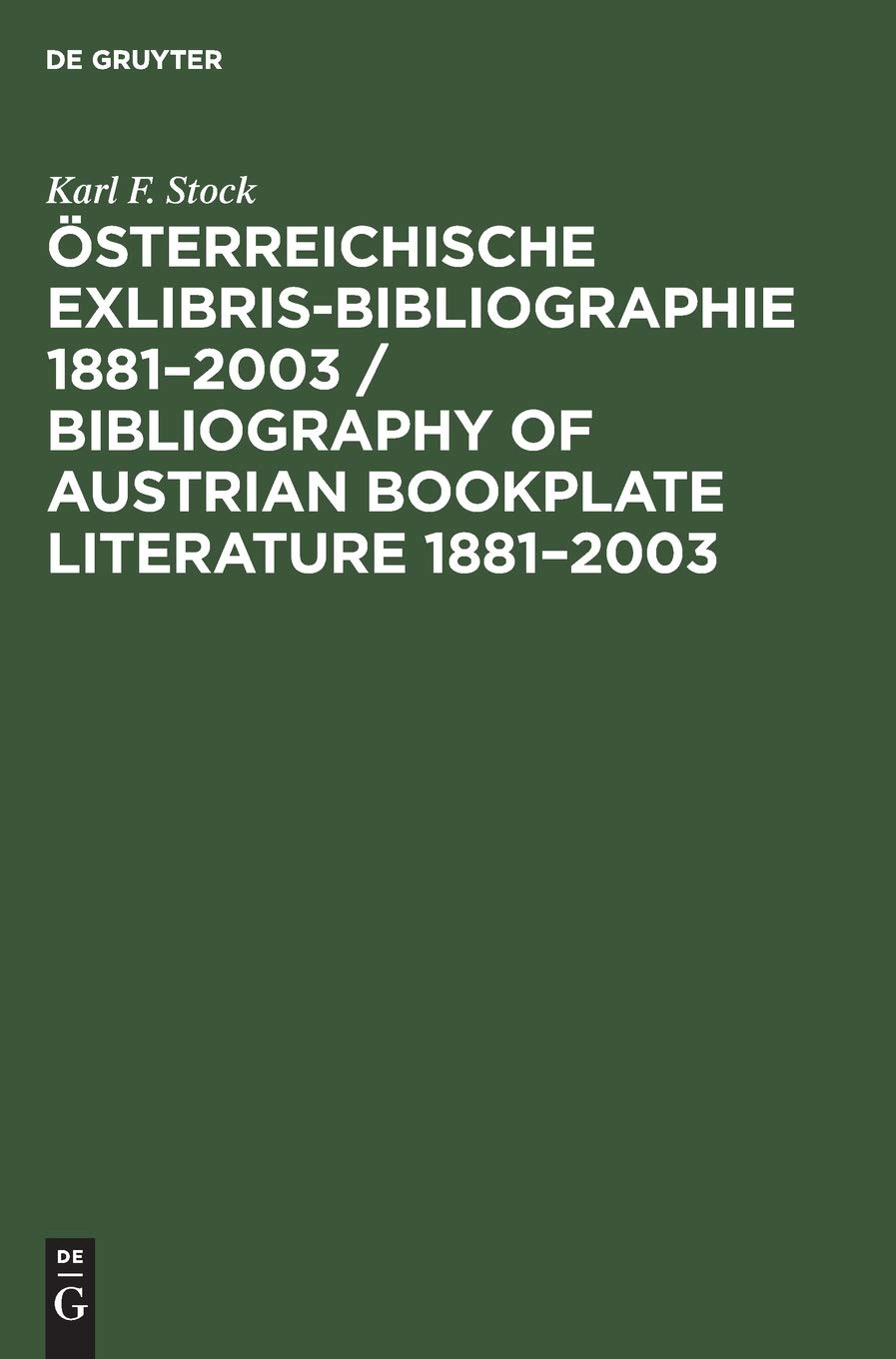 Österreichische Exlibris-Bibliographie 1881–2003 / Bibliography of Austrian bookplate literature 1881–2003 Law