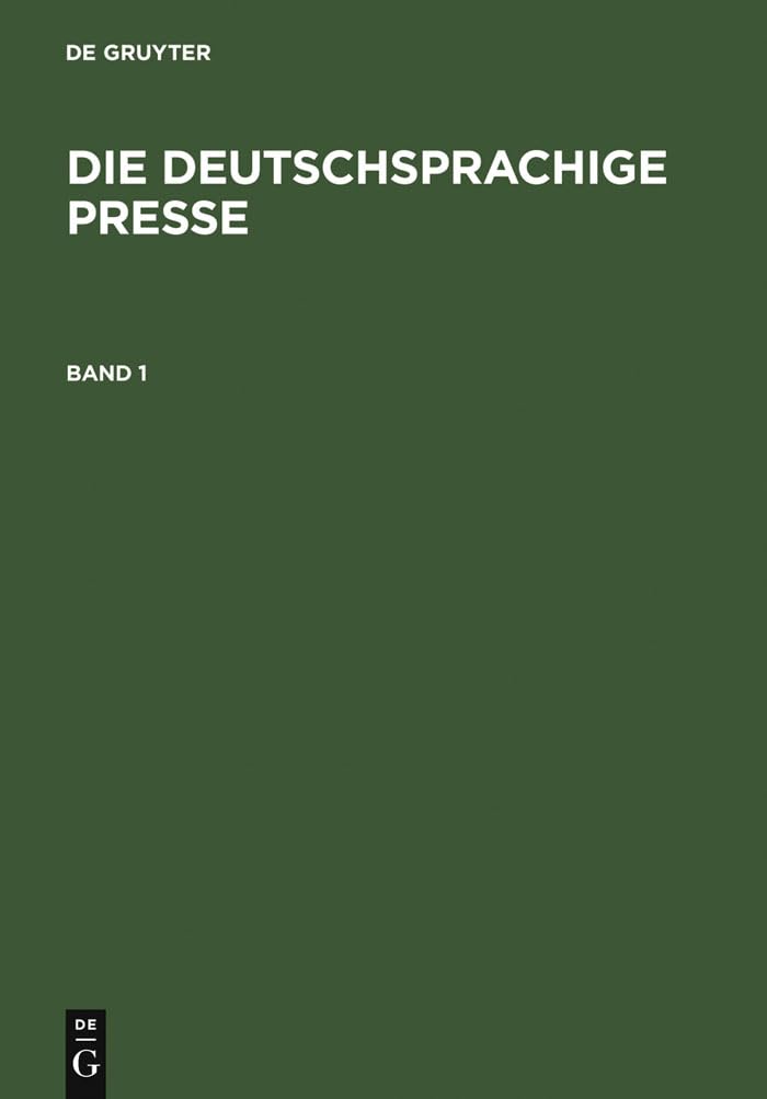 Die deutschsprachige Presse: Ein biographisch-bibliographisches Handbuch Media & Communication