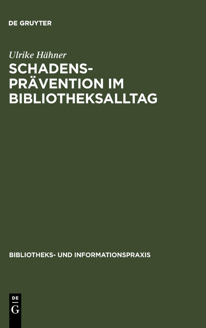 Schadensprävention im Bibliotheksalltag (Bibliotheks- und Informationspraxis, 37, Band 4) Law