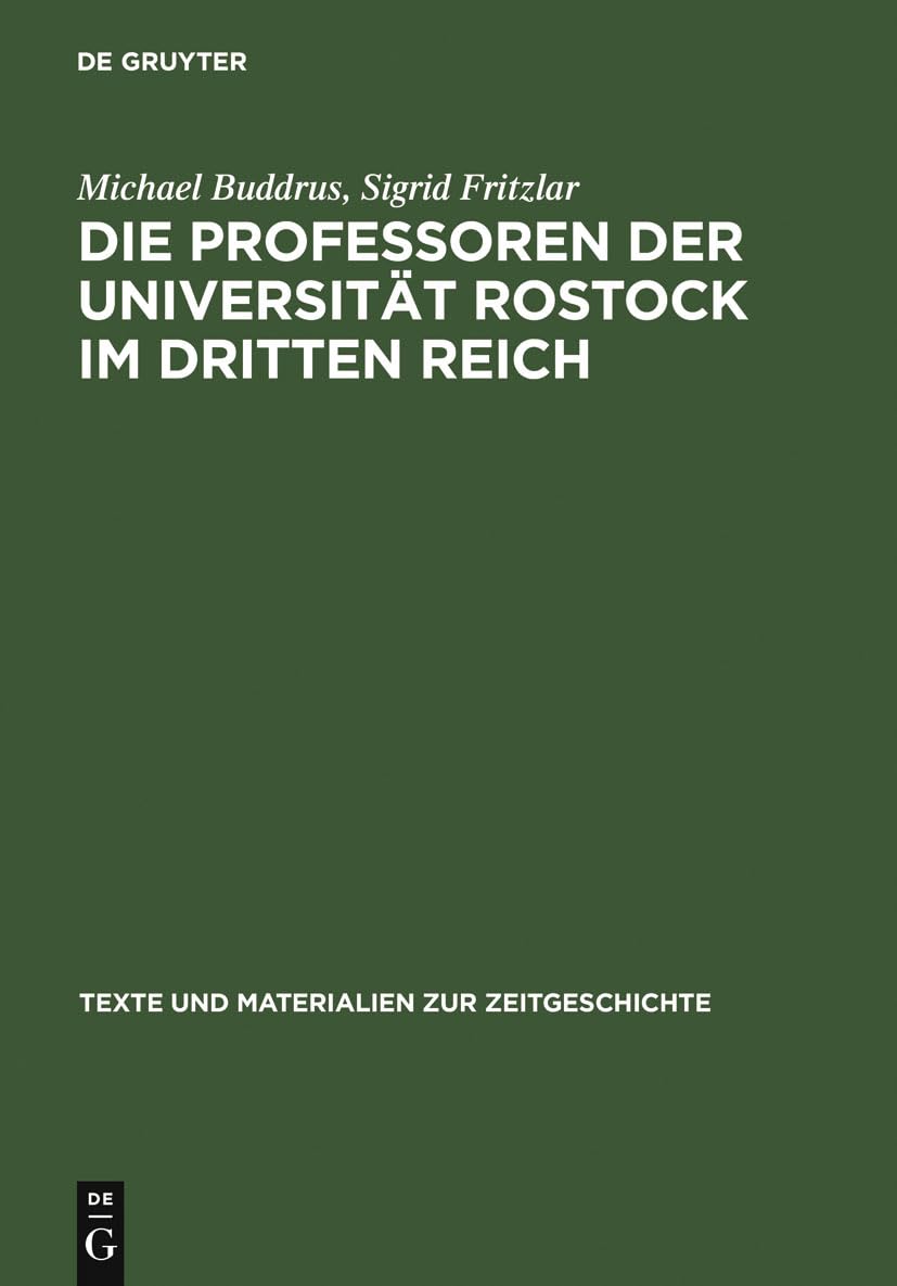 Die Professoren der Universität Rostock im Dritten Reich: Ein biographisches Lexikon Film, Art & Culture