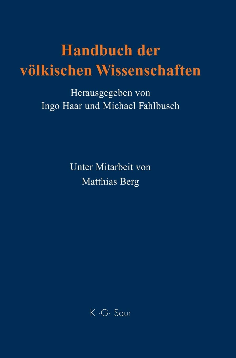 Handbuch der völkischen Wissenschaften: Personen - Institutionen - Forschungsprogramme - Stiftungen Business & Technology