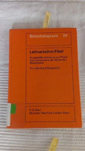 Leihverkehrs-Fibel: kurzgefaßte Anleitung zur Praxis des Leihverkehrs der deutschen Bibliotheken ; mit Text und Kommentar der Leihverkehrsordnung 1979 ... - 1979 (Bibliotheks- und Informationspraxis) Law