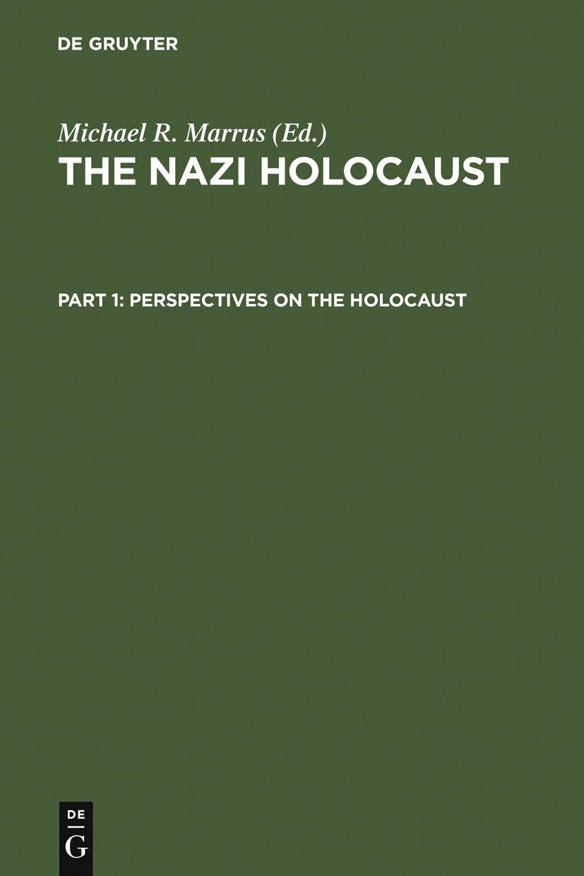 Perspectives on the Holocaust (The Nazi Holocaust) German history