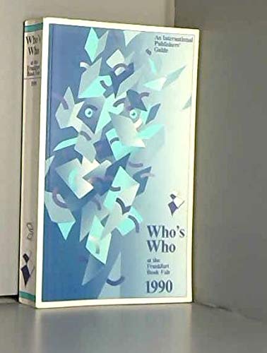Who's Who at the Frankfurt Book Fair, 1990: An International Publishers Guide Books