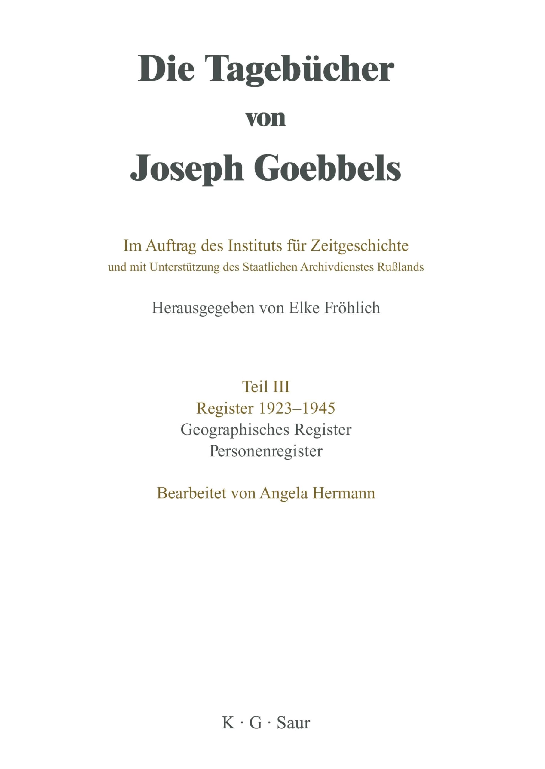 Geographisches Register und Personenregister (Die Tagebücher von Joseph Goebbels. Register 1923-1945, Band 1) Politics & Society