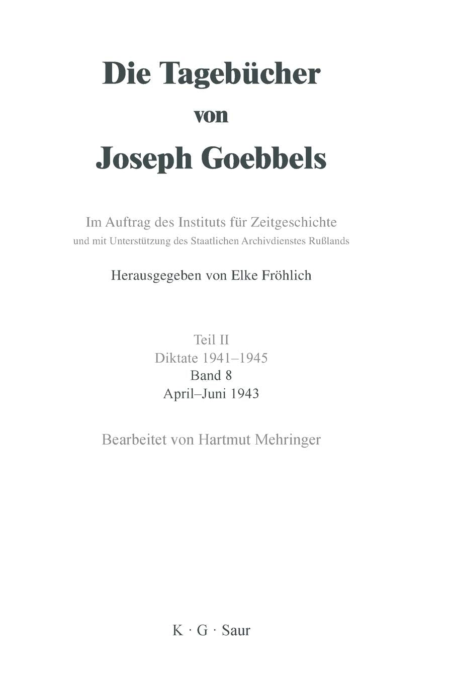 April - Juni 1943 (Die Tagebücher von Joseph Goebbels) Politics & Society