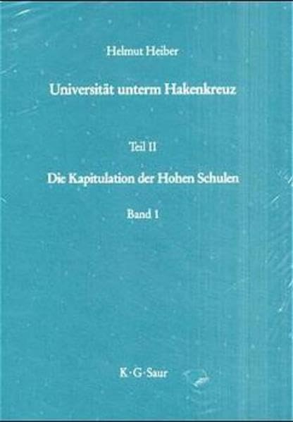 Universität unterm Hakenkreuz: Der Professor im Dritten Reich; Die Kapitulation der Hohen Schulen Business & Technology