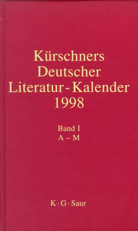 Kürschners Deutscher Literatur- Kalender 1998. 2 Bde.: A-M; N-Z, Anhänge Natural Sciences