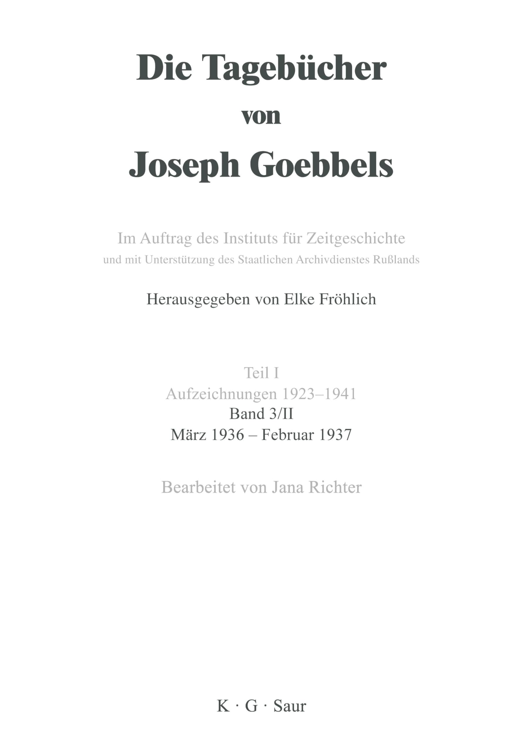 Die Tagebücher von Joseph Goebbels Teil I Aufzeichnungen 1923 - 1941 Bd. 3/II März 1936 - Februar 1937 German history