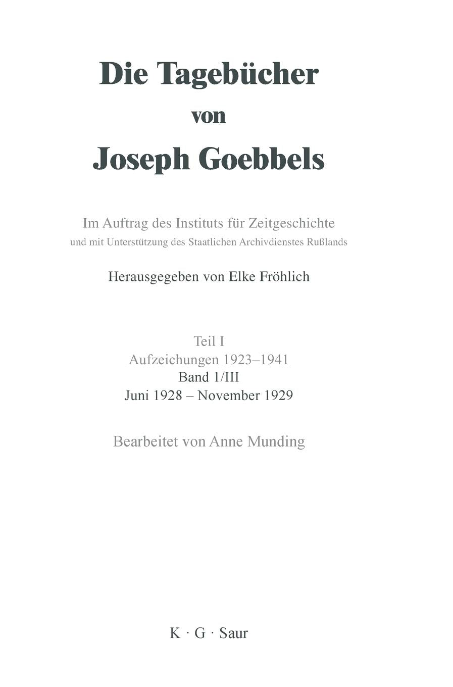 Juni 1928 - November 1929 (Die Tagebücher von Joseph Goebbels. Aufzeichnungen 1923-1941. Oktober 1923 - November 1929) Politics & History