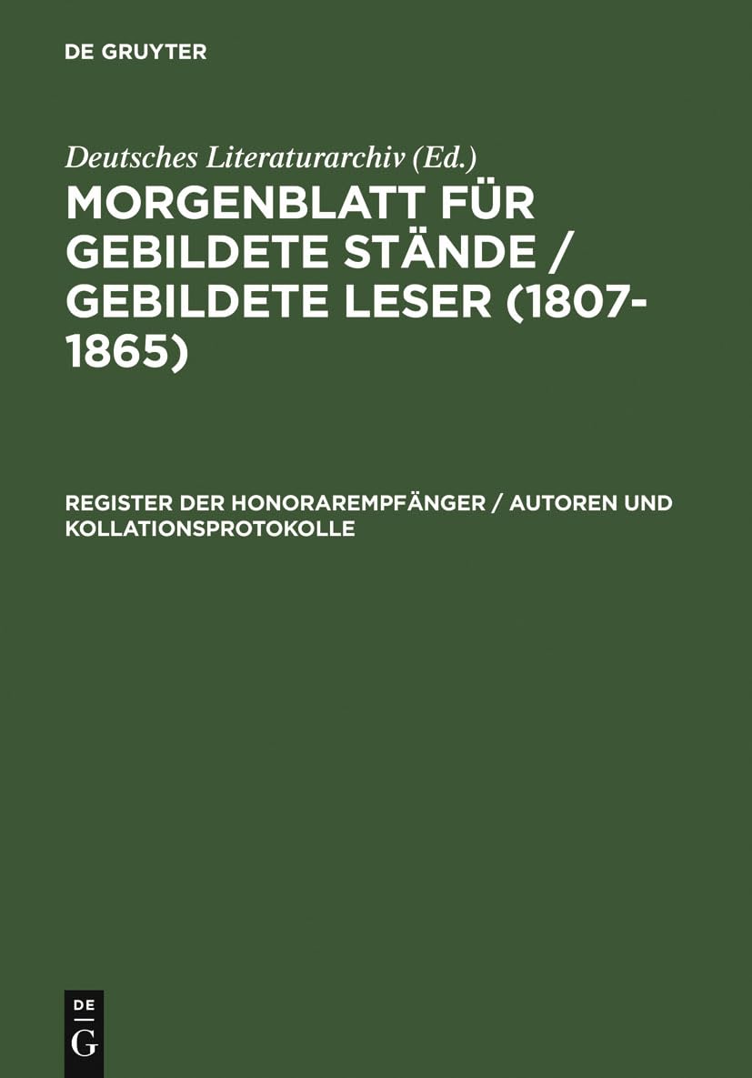 Register der Honorarempfänger / Autoren und Kollationsprotokolle (Morgenblatt für gebildete Stände / gebildete Leser (1807–1865)) Social Sciences