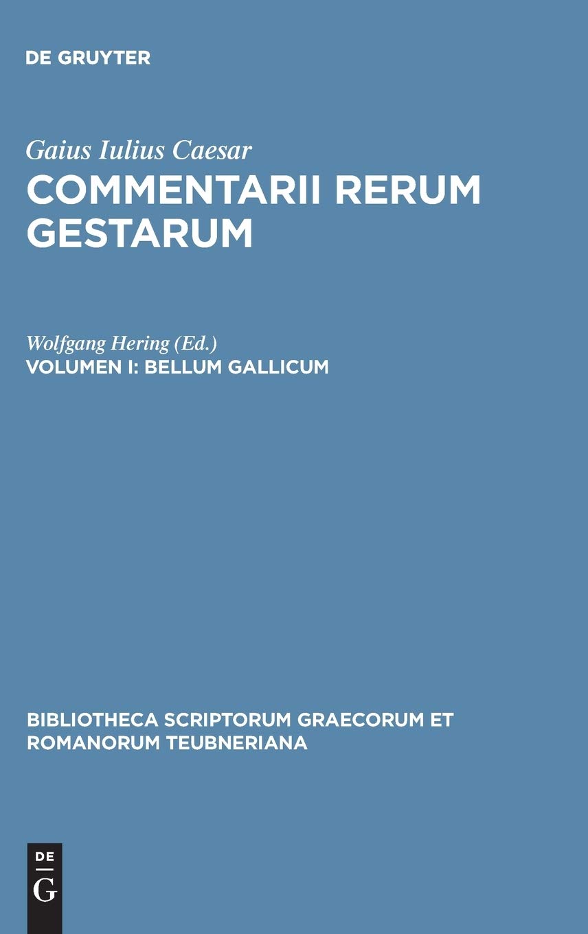 Bellum Gallicum: Bellvm Gallicvm (Bibliotheca scriptorum Graecorum et Romanorum Teubneriana, Band 1) Contemporary literature