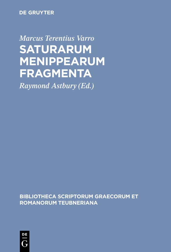 Saturarum Menippearum fragmenta (Bibliotheca scriptorum Graecorum et Romanorum Teubneriana) Poetry