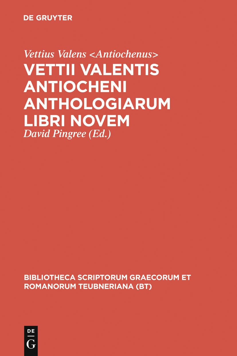Vettii Valentis Antiocheni anthologiarum libri novem (Bibliotheca scriptorum Graecorum et Romanorum Teubneriana) Contemporary literature
