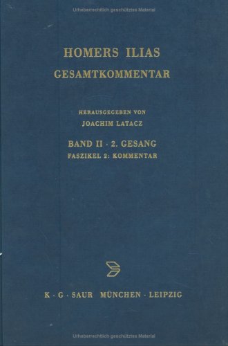 Homers Ilias. Gesamtkommentar. Auf der Grundlage der Ausgabe von... / Zweiter Gesang (B). Faszikel 1: Text und Übersetzung. Faszikel 2: Kommentar: ... Ausgabe von Ameis-Hentze-Cauer (1868-1913)) Contemporary literature Books