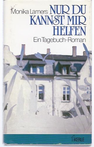 Nur du kannst mir helfen. Ein Tagebuch- Roman Books