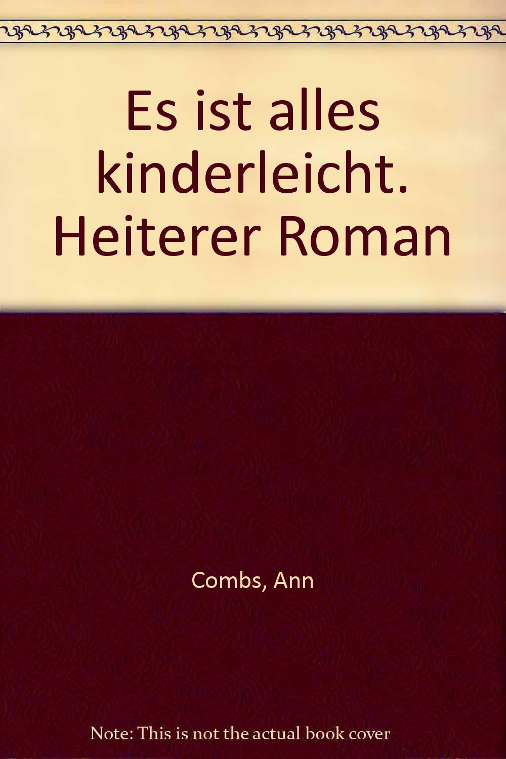 Es ist alles kinderleicht. Heiterer Roman Books