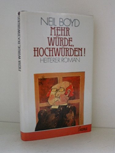 Mehr Würde, Hochwürden. Heiterer Roman Books