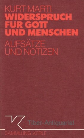 Widerspruch für Gott und Mensch. Aufsätze und Notizen Religion & Esotericism