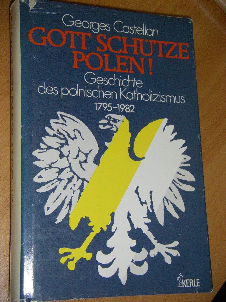Gott schütze Polen. Geschichte des polnischen Katholizismus 1795 - 1982 Books